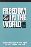 Cover of: Freedom in the World: 1997-1998: The Annual Survey of Political Rights and Civil Liberties, 1997-1998 (Freedom in the World)