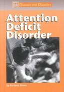 Cover of: Attention Deficit Disorder (Diseases and Disorders)