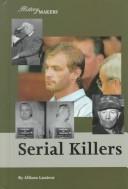 Cover of: Serial Killers (History Makers.) | Allison Lassieur