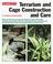 Cover of: Terrarium and cage construction and care