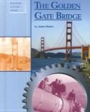 Cover of: Building History - The Golden Gate Bridge (Building History) by James Barter