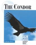 Cover of: Endangered Animals and Habitats - The Condor (Endangered Animals and Habitats)