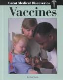 Cover of: Vaccines (Great Medical Discoveries) by Don Nardo