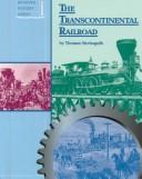 Cover of: The Transcontinental Railroad by Thomas Streissguth