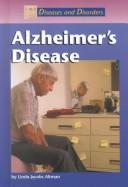 Cover of: Diseases and Disorders - Alzheimer's Disease (Diseases and Disorders) by Linda Jacobs-Altman