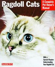 Cover of: Ragdoll cats: everything about purchase, nutrition, health care, grooming, behavior, and showing