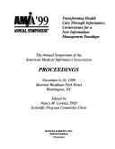 Transforming health care through informatics by AMIA Symposium (1999 Washington, D.C.)