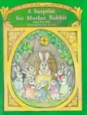 Cover of: A Surprise for Mother Rabbit (Stories for All the Year)