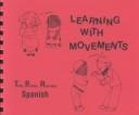 Cover of: Learning with Movements: Aprendiendo Con Movimientos  by Nancy Marquez, Nancy Marquez