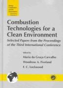 Cover of: Combustion Technology for a Clean Environment by Maria Carvalho