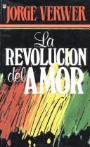 Cover of: La Revolucion del Amor