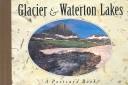 Glacier and Waterton Lakes National Parks by Michael S. Sample, Pat Leeson, Tom Leeson