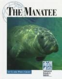 Cover of: The Manatee (Endangered Animals & Habitats) | Claire Price-Groff