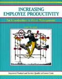 Cover of: Increasing Employee Productivity: An Introduction to Value Management (Fifty-Minute)