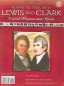 Cover of: Along the Trail With Lewis and Clark Travel Planner and Guide 2004 - 2005