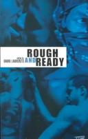 Rough and Ready by David Laurents