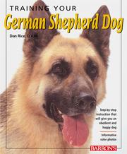 Cover of: Training Your German Shepherd by Dan Rice DVM