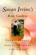 Cover of: Susan Irvine's Rose Gardens by Susan Irvine