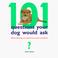 Cover of: 101 Questions Your Dog Would Ask