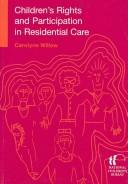 Cover of: Children's Rights & Participation in Residential Care