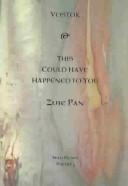 Cover of: Vostock & Maybe This Could Have Happened to You by Zijie Pan