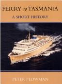 Cover of: Ferry to Tasmania: A Short History