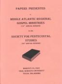 Cover of: Papers Presented by Middle Atlantic Regional Gospel Ministries, Fifteenth Annual Session, to the Society for Pentecostal Studies, Thirtieth Annual con: Ference : 2001