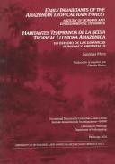 Cover of: Early Inhabitants of the Amazonian Tropical Rain Forest/Habitantes Tempranos de la Selva Tropical Lluviosa Amazonica by Santiago Mora, Santiago Mora Camargo