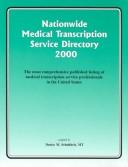 Cover of: Nationwide Medical Transcription Service Directory 2000 by Denise M. Schultheis