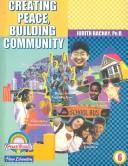 Cover of: Creating Peace, Building Community -- Teacher's Guide, Grade 6