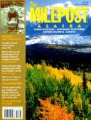 Cover of: The Milepost Alaska: Yukon Territory, Northwest Territories, British Columbia, Alberta/Spring 96-Spring 97 Edition (48th ed.)