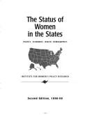 Cover of: The Status of Women in the States- Politics- Economics- Health- Demographics