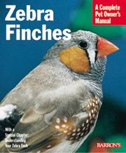 Cover of: Zebra Finches Complete Owner's Manual by Hans J. Martin