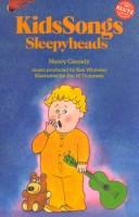 Cover of: Kids Songs Sleepyheads (Kidsongs) by Nancy Cassidy