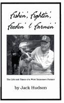 Cover of: Fishin', Fightin', Feedin' & Farmin'