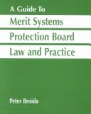 Guide to Merit Systems Protection Board Law and Practice by Peter Broida