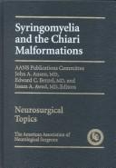 Syringomyelia and the Chiari Malformations (Neurosurgiacl Topic Vol 26) by John A Anson