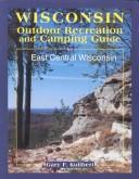 Cover of: Wisconsin Outdoor Recreation and Camping Guide for East Central Wisconsin