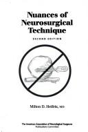 Cover of: Nuances of Neurosurgical Technique by Milton D. Heifetz