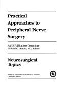 Cover of: Practical Approaches to Peripheral Nerve Surgery (Neurosurgical Topics, Book 9) by Edward C. Benzel