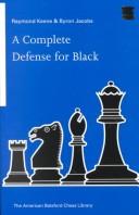 Cover of: A Complete Defense For Black by Raymond D. Keene, Byron Jacobs