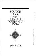 Source Book of Health Insurance Data, 1997-1998 by America Insurance Association Staff