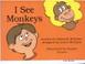 Cover of: I See Monkeys