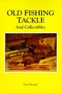 Cover of: Old Fishing Tackle and Collectibles by Dan Homel