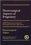 Cover of: Neurosurgical Aspects of Pregnancy by Christopher M. Loftus