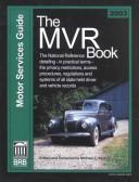 Cover of: The Mvr Book Motor Services Guide 2003: The National Reference Detailing, in Practical Terms, the Privacy Restrictions, Access, Procedures, Regulations ... Held Driver (Mvr Book Motor Services Guide)