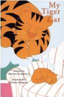 Cover of: My Tiger Cat (Kaeden Books)