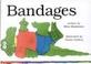 Cover of: Bandages (Kaeden Books)