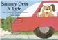 Cover of: Sammy Gets a Ride (Kaeden Books)
