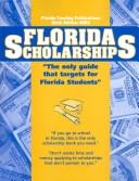 Cover of: Florida Scholarships (Your Guide to Florida Scholarships and Other Financial Assistance Programs)